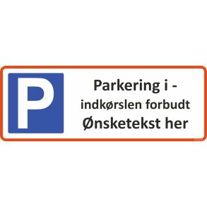 Parkeringsskilt - parkering i indk�rsel