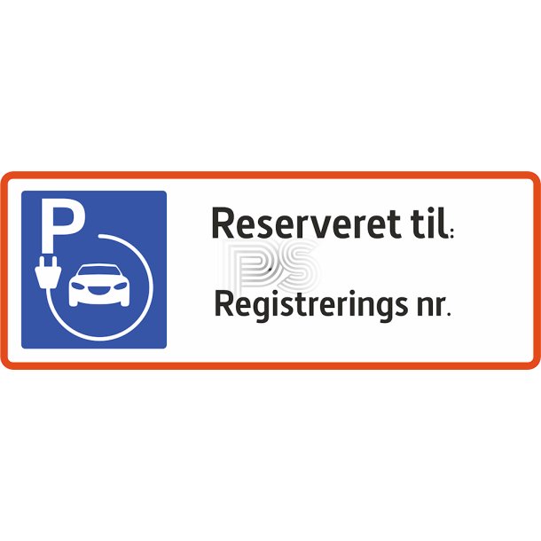 Parkeringsskilt Elbil - Reserveret til nummerplade
