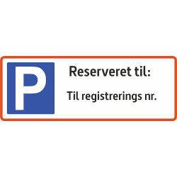 Parkeringsskilt - Reserveret til nummerplade